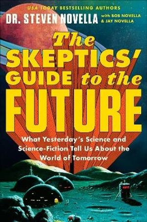 The Skeptics' Guide to the Future