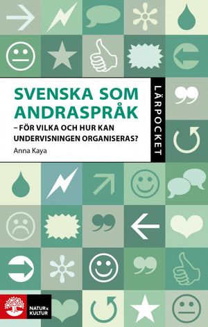 Lärpocket Svenska som andraspråk : - för vilka elever och hur ska undervisn | 1:a upplagan