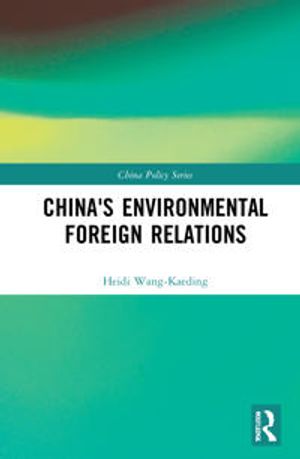 China's Environmental Foreign Relations | 1:a upplagan