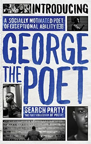 Introducing george the poet - search party: a collection of poems