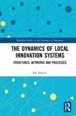 The Dynamics of Local Innovation Systems | 1:a upplagan