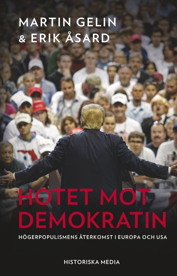 Hotet mot demokratin : högerpopulismens återkomst i Europa och USA | 0:e upplagan