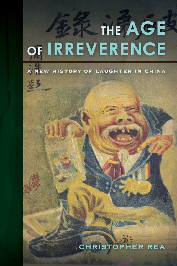 Age of irreverence - a new history of laughter in china | 0:e upplagan
