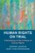 Human Rights on Trial