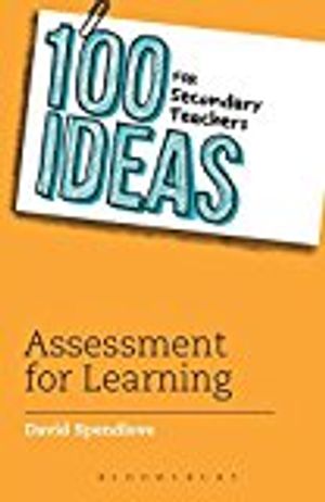 100 ideas for secondary teachers: assessment for learning