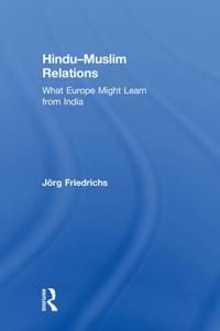 Hindu-muslim relations - what europe might learn from india | 0:e upplagan