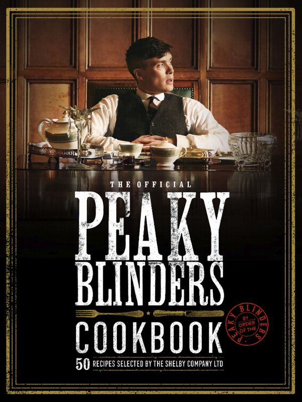 The Official Peaky Blinders Cookbook | 0:e upplagan