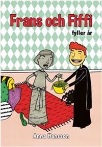 Frans och Fiffi fyller år | 0:e upplagan