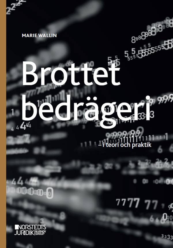 Brottet bedrägeri  : - i praktik och teori | 1:a upplagan
