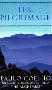 The pilgrimage : a contemporary quest for ancient wisdom