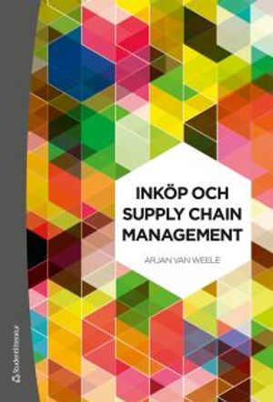 Inköp och supply chain management : analys, strategi, planering och praktik | 1:a upplagan