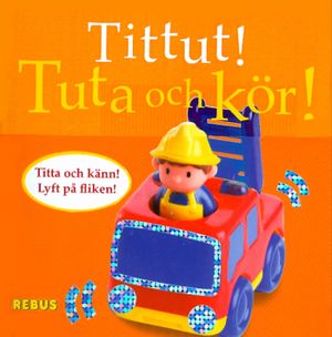 Tittut! Tuta och kör!