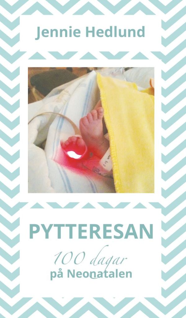 Pytteresan : 100 dagar på Neonatalen | 0:e upplagan