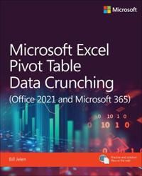 Microsoft Excel Pivot Table Data Crunching (Office 2021 and Microsoft 365) | 0:e upplagan