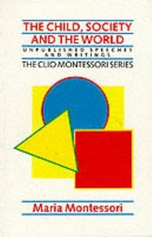 The Child, Society and the World: Unpublished Speeches and Writings | 0:e upplagan