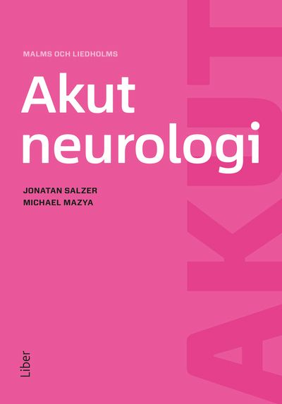 Malms och Liedholms Akut neurologi | 1:a upplagan