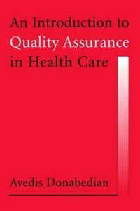 An Introduction to Quality Assurance in Health Care | 0:e upplagan