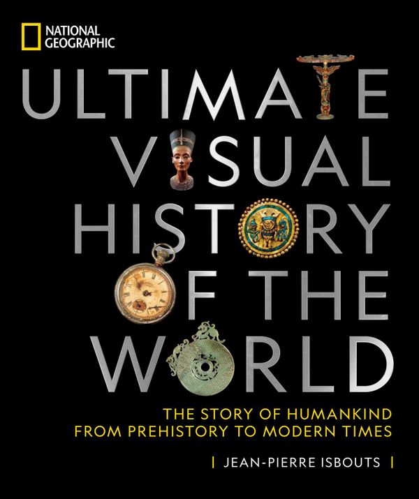 National Geographic Ultimate Visual History of the World | 0:e upplagan
