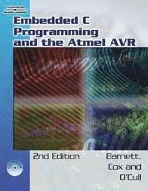 Embedded C Programming and the Atmel AVR |  2:e upplagan