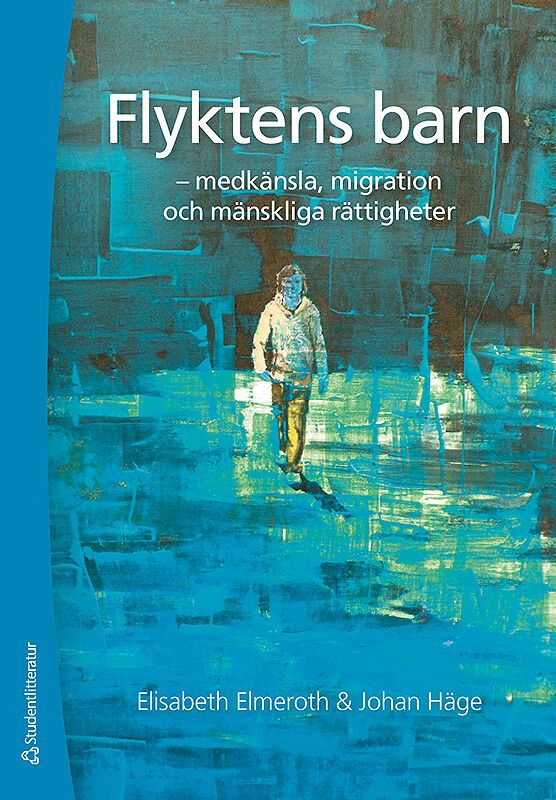 Flyktens barn - medkänsla, migration och mänskliga rättigheter | 2:a upplagan