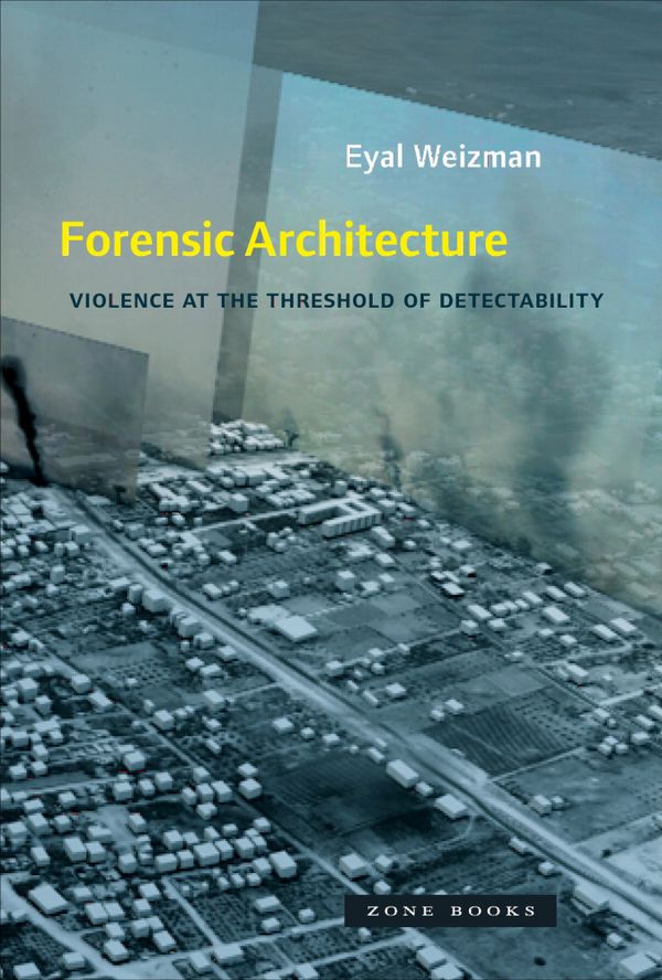 Forensic Architecture | 0:e upplagan