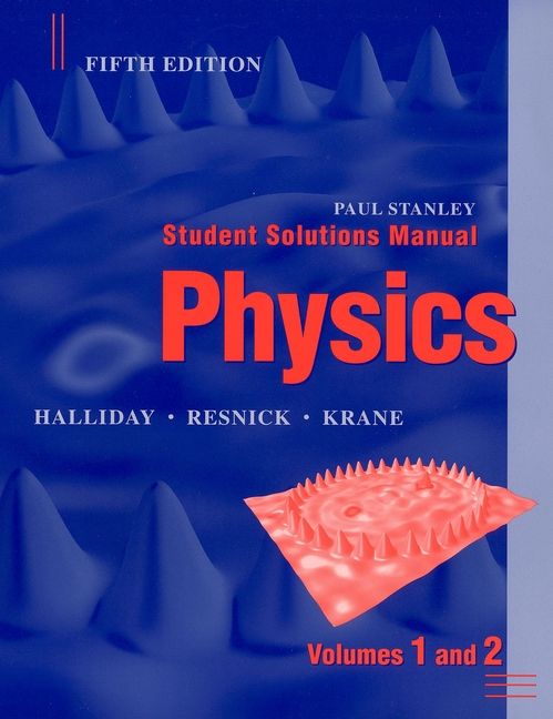 Student Solutions Manual to Accompany Physics, 5th Edition | 1:a upplagan