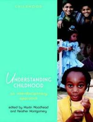 Understanding Childhood: An Interdisciplinary Approach | 1:a upplagan