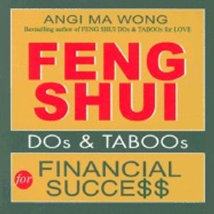 Feng Shui Dos And Taboos For Financial Success