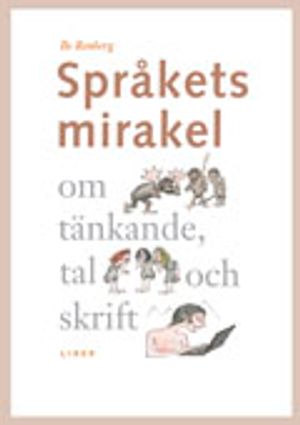 Språkets mirakel: om tänkande, tal och skrift | 1:a upplagan