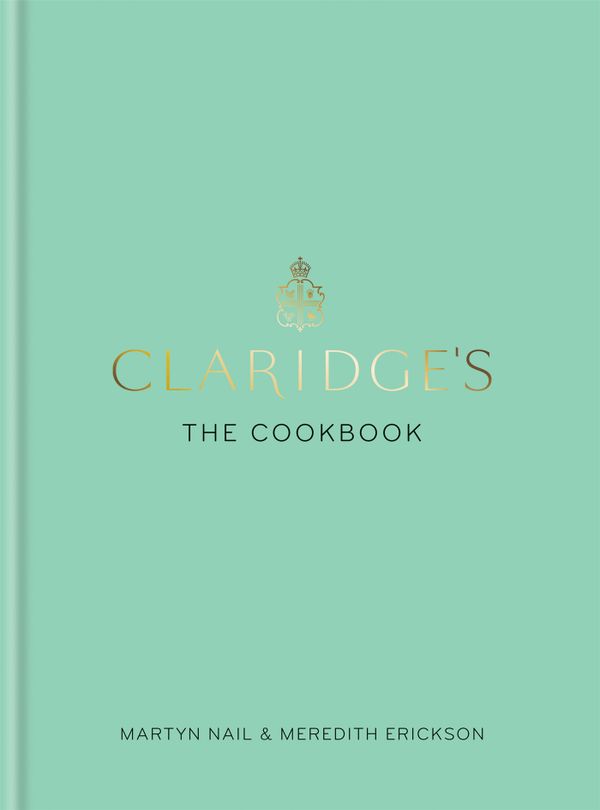 Claridges: The Cookbook | 0:e upplagan
