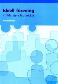 Ideell förening : bilda, styra & utveckla | 3:e upplagan