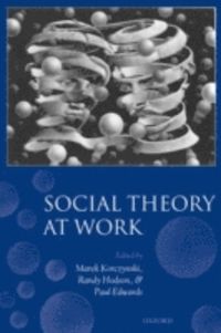 Social Theory at Work | 0:e upplagan