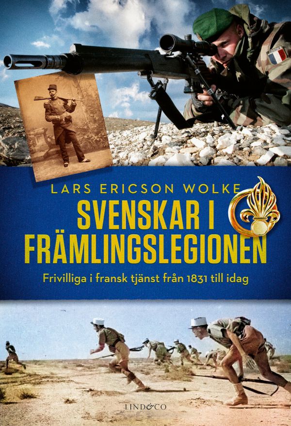 Svenskar i främlingslegionen - Frivilliga i fransk tjänst | 0:e upplagan