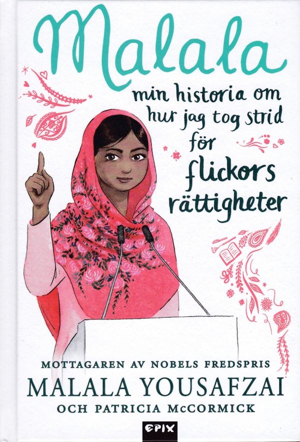 Malala : min historia om hur jag tog strid för flickors rättigheter | 1:a upplagan