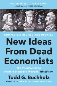 New Ideas From Dead Economists New Ideas From Dead Economists