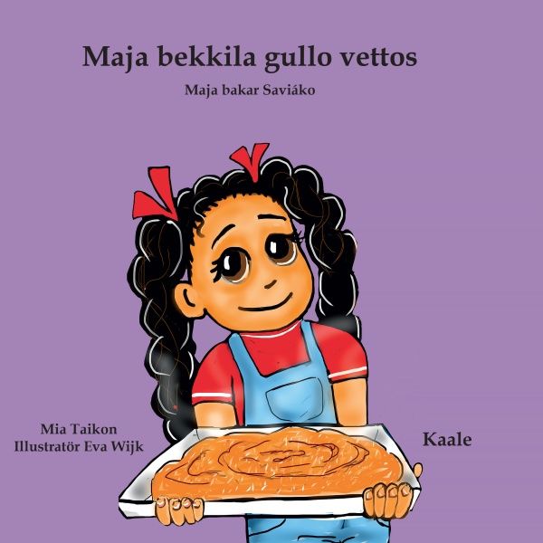 Maja bekkila gullo vettos - Maja bakar Saviáko | 1:a upplagan