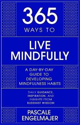 365 Ways to Live Mindfully | 0:e upplagan