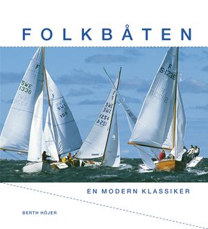 Folkbåten : En modern klassiker | 1:a upplagan