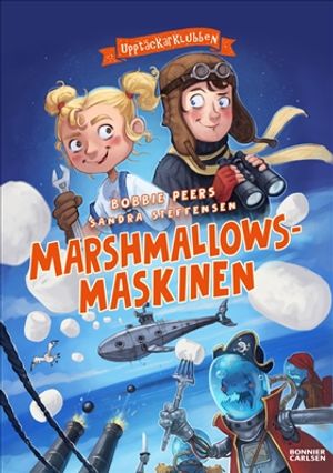 Upptäckarklubben och marshmallowsmaskinen