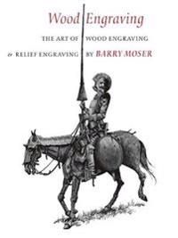 Wood Engraving – The Art of Wood Engraving and Relief Engraving - Moser Barr