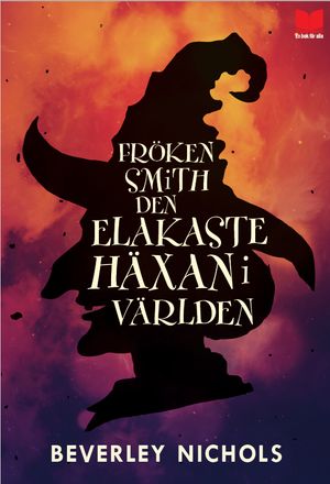 Fröken Smith : den elakaste häxan i världen