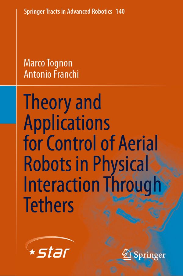 Theory and Applications for Control of Aerial Robots in Physical Interaction Through Tethers | 1:a upplagan