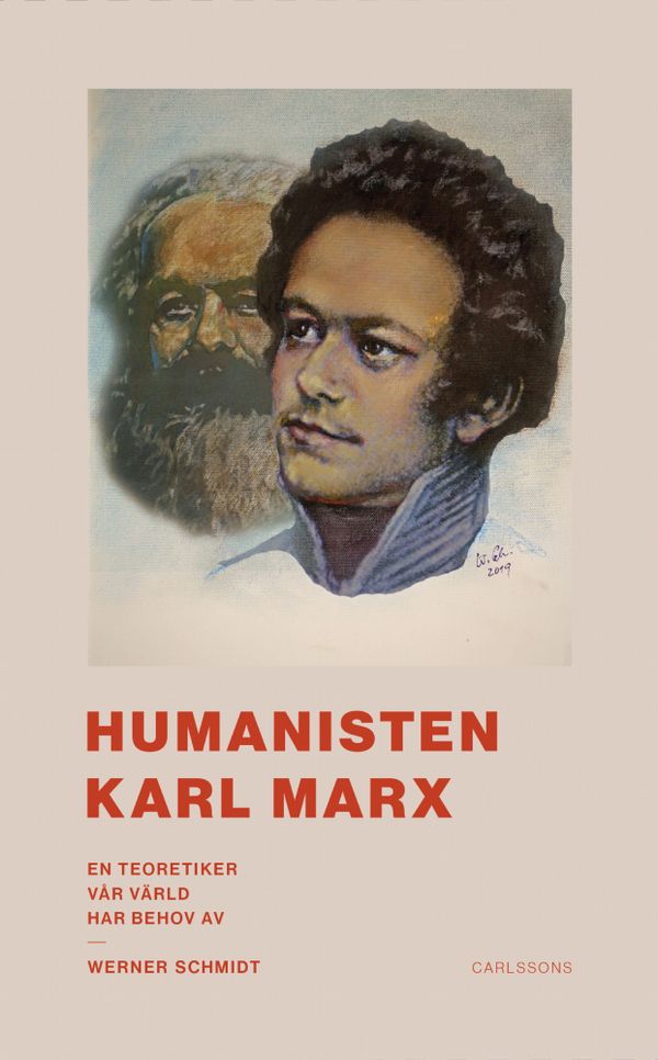 Humanisten Karl Marx - En teoretiker vår värld har behov av | 0:e upplagan
