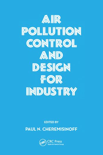 Air Pollution Control and Design for Industry | 1:a upplagan