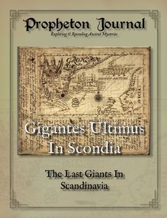 Propheton Journal. Vol(2021), Gigantes Ultimus in Scondia : the last giants in Scandinavia - Chapters 1-3 | 0:e upplagan