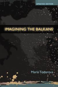 Imagining the Balkans | 3:e upplagan