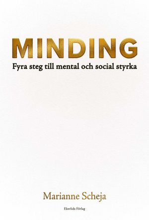 Minding - fyra steg till mental och social styrka | 1:a upplagan