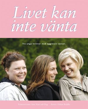 Livet kan inte vänta | 1:a upplagan