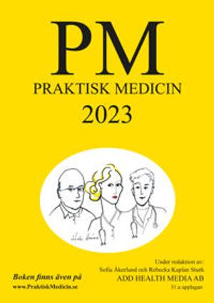 PM: Praktisk Medicin år 2023 - terapikompendium i allmänmedicin | 31:e upplagan