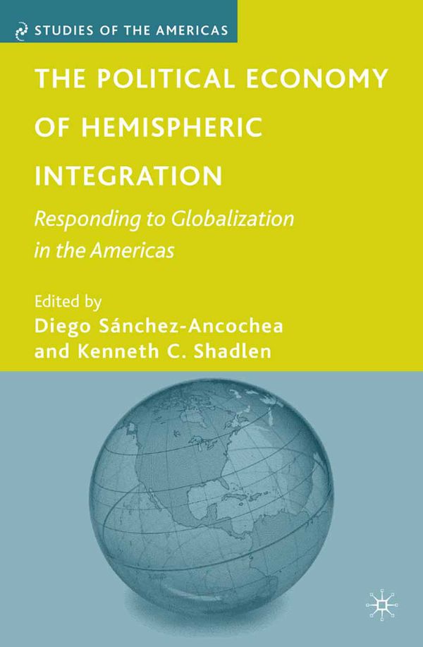 The Political Economy of Hemispheric Integration | 1:a upplagan
